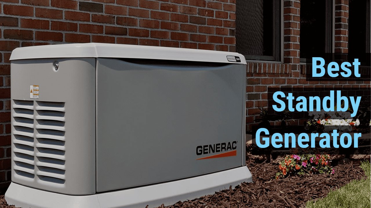 Best Standby Generators of 2024 Reviews & Buying Guide Generator