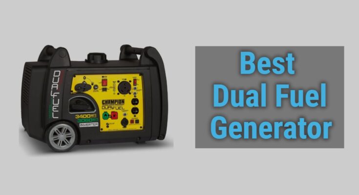 Best Dual Fuel Generator Reviews