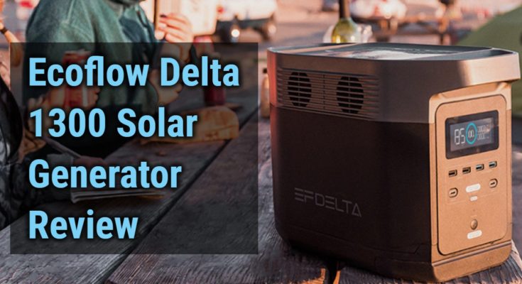 Ecoflow Delta 1300 Solar Generator Review