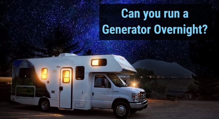 Can you run a Generator Overnight