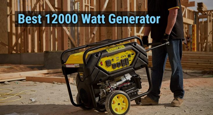 Best 12000 Watt Generator