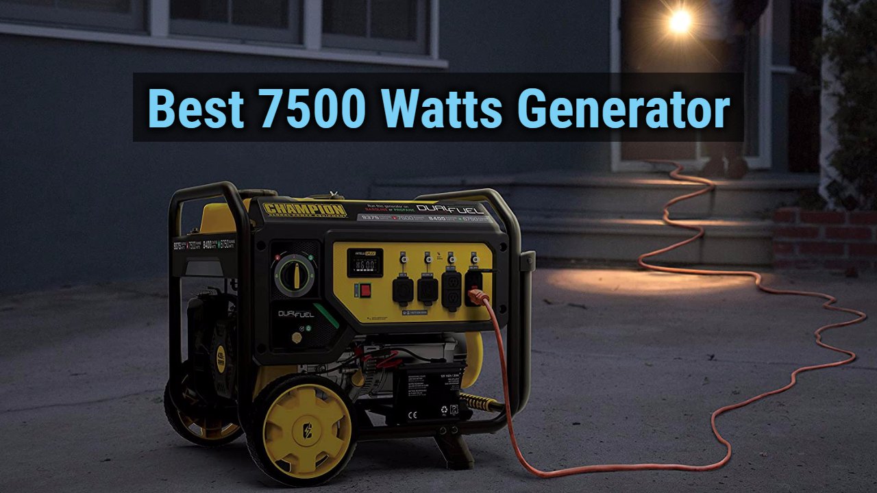 Best 7500 Watts Generator